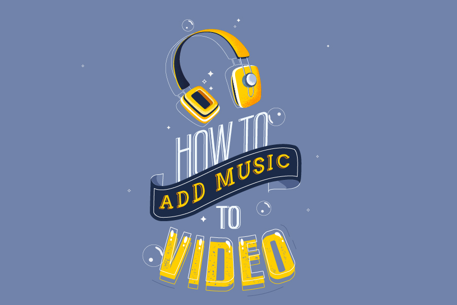 How to Add Music to Your Videos?